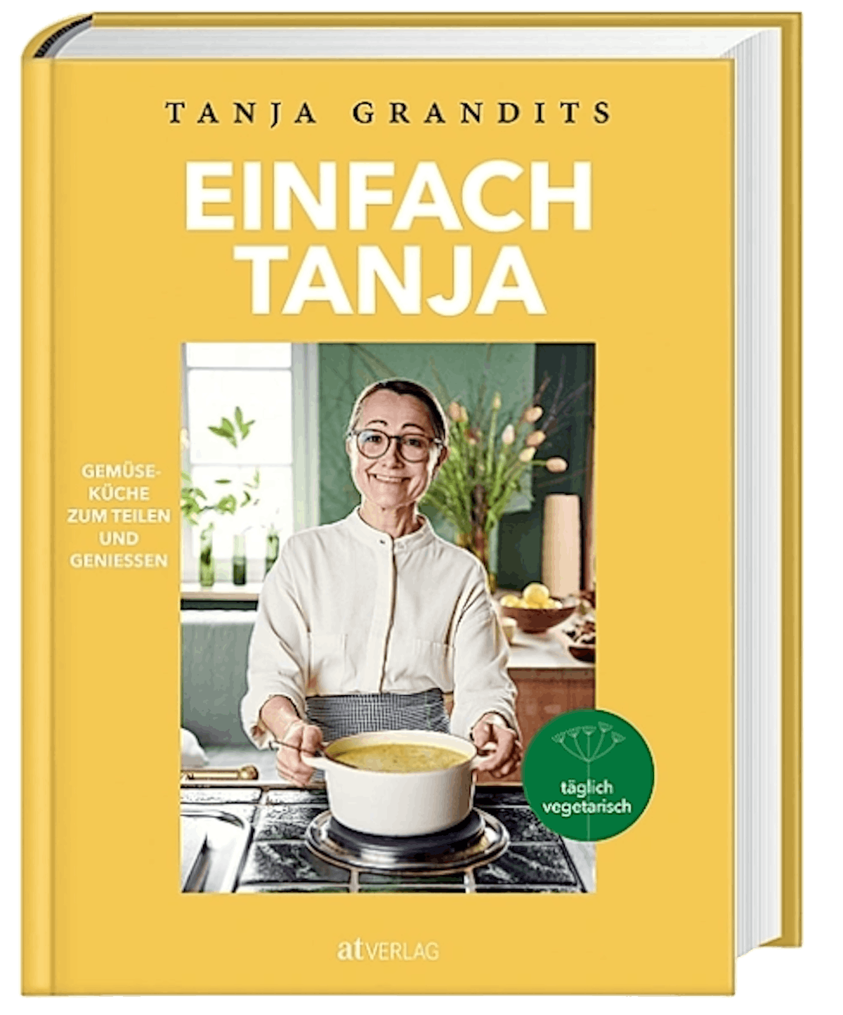 Einfach Tanja - das Kochbuch